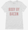 Body By Bacon Womens Shirt 666x695.jpg?v=1700654970