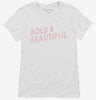 Bold And Beautiful Womens Shirt 666x695.jpg?v=1700654923
