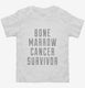 Bone Marrow Cancer Survivor white Toddler Tee