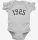 Born In 1925 white Infant Bodysuit