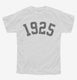 Born In 1925 white Youth Tee