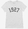 Born In 1927 Womens Shirt 666x695.jpg?v=1700320650