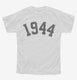 Born In 1944 white Youth Tee