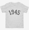 Born In 1945 Toddler Shirt 666x695.jpg?v=1700319828