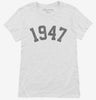 Born In 1947 Womens Shirt 666x695.jpg?v=1700319738