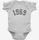 Born In 1969 white Infant Bodysuit