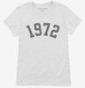 Born In 1972 Womens Shirt 666x695.jpg?v=1700318608