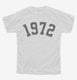 Born In 1972 white Youth Tee