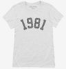 Born In 1981 Womens Shirt 666x695.jpg?v=1700318197