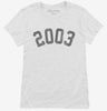 Born In 2003 Womens Shirt 666x695.jpg?v=1700317230