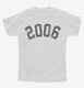 Born In 2006 white Youth Tee
