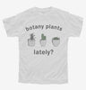 Botany Plants Lately Youth
