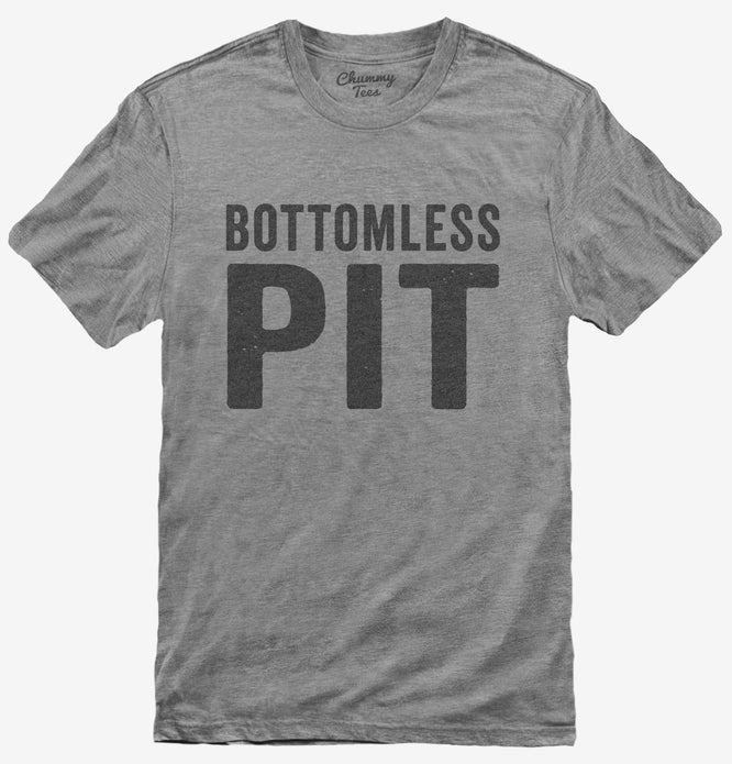 Bottomless Pit T-Shirt