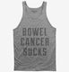 Bowel Cancer Sucks  Tank