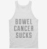 Bowel Cancer Sucks Tanktop 666x695.jpg?v=1700488547
