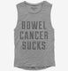 Bowel Cancer Sucks  Womens Muscle Tank