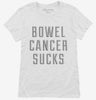 Bowel Cancer Sucks Womens Shirt 666x695.jpg?v=1700488547