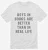 Boys In Books Are Better Than In Real Life Shirt 666x695.jpg?v=1700654651