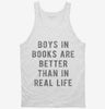 Boys In Books Are Better Than In Real Life Tanktop 666x695.jpg?v=1700654651