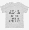 Boys In Books Are Better Than In Real Life Toddler Shirt 666x695.jpg?v=1700654651