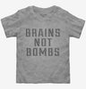 Brains Not Bombs Toddler