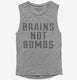 Brains Not Bombs  Womens Muscle Tank