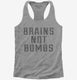 Brains Not Bombs  Womens Racerback Tank