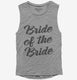 Bride Of The Bride grey Womens Muscle Tank