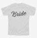 Bride white Youth Tee