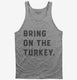 Bring on the Turkey Funny Thanksgiving  Tank