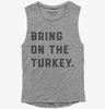 Bring On The Turkey Funny Thanksgiving Womens Muscle Tank Top 666x695.jpg?v=1700395930
