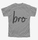 Bro Cursive  Youth Tee