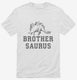 Brothersaurus Brother Dinosaur white Mens