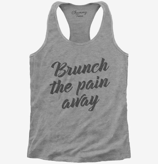 Brunch The Pain Away T-Shirt