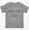 Buck You Fuddy Toddler