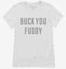 Buck You Fuddy Womens Shirt 666x695.jpg?v=1700654352