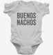 Buenos Nachos white Infant Bodysuit