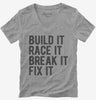 Build It Race It Break It Fix It Womens Vneck