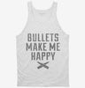 Bullets Make Me Happy Tanktop 666x695.jpg?v=1700440167