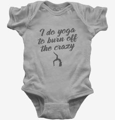 Burn Off The Crazy Funny Yoga Baby Bodysuit