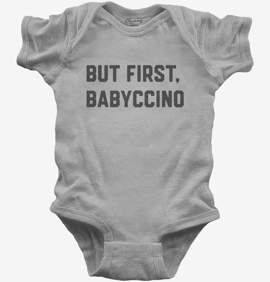 But First Babyccino T-Shirt