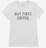 But First Coffee Womens Shirt 666x695.jpg?v=1700654221