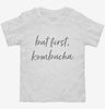 But First Kombucha Toddler Shirt 666x695.jpg?v=1700395741