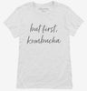 But First Kombucha Womens Shirt 666x695.jpg?v=1700395741