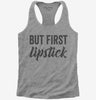 But First Lipstick Womens Racerback Tank Top 666x695.jpg?v=1700414986