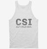 Csi Cant Stand Idiots Funny Insult Tanktop 666x695.jpg?v=1700556622