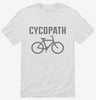 Cycopath Funny Cycling Road Bike Bicycle Shirt 666x695.jpg?v=1700388263