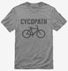 CYCOPATH Funny Cycling Road Bike Bicycle grey Mens