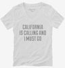 California Is Calling And I Must Go Womens Vneck Shirt 666x695.jpg?v=1700466988