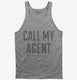 Call My Agent grey Tank